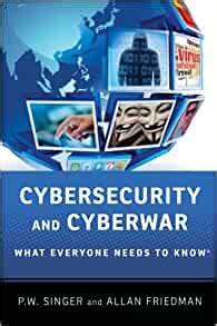 cybersecurity and cyberwar what everyone needs to know® Doc