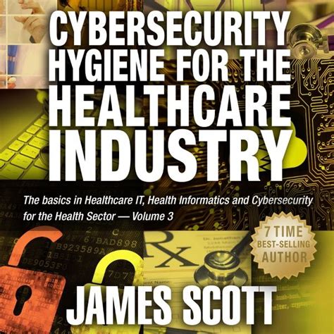 cybersecurity hygiene healthcare industry informatics PDF