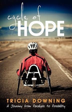 cycle of hope my journey from paralysis to possibility Epub