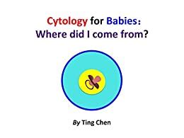 cytology for babies where did i come from? animal cell PDF