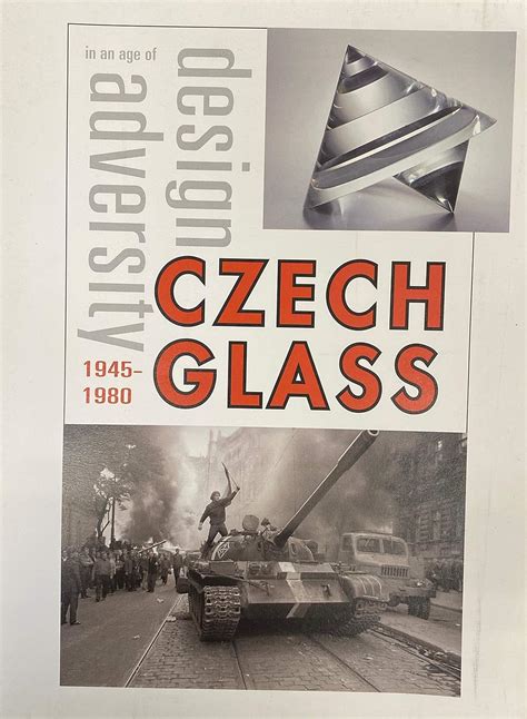 czech glass 1945 1980 design in an age of adversity Reader