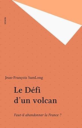 d fi dun volcan faut il abandonner ebook Doc