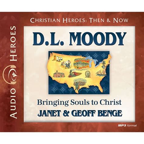 d l moody bringing souls to christ christian heroes then and now PDF