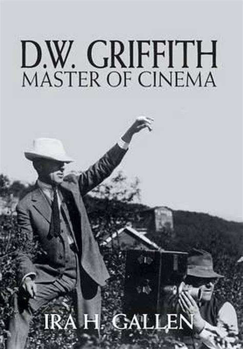 d w griffith ira h gallen Kindle Editon