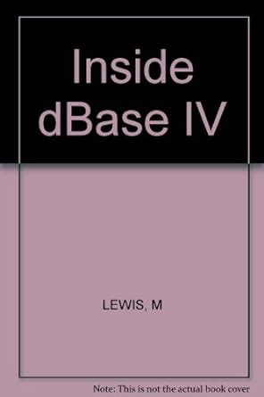 dBASE IV 15 Inside and Out Kindle Editon