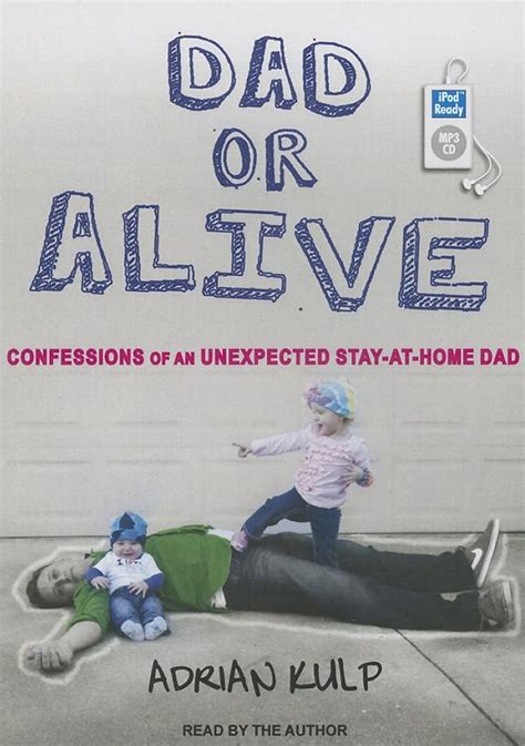 dad or alive confessions of an unexpected stay at home dad PDF