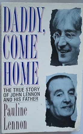 daddy come home true story of john lennon and his father Doc