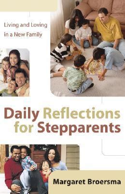 daily reflections for stepparents living and loving in a new family Doc