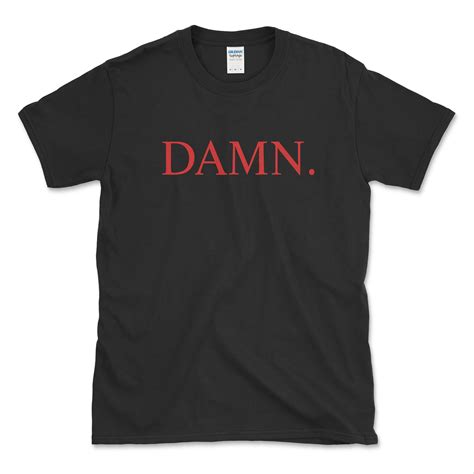 damn t shirt