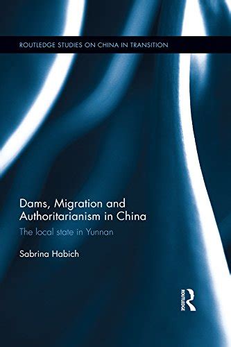 dams migration authoritarianism china transition ebook Kindle Editon