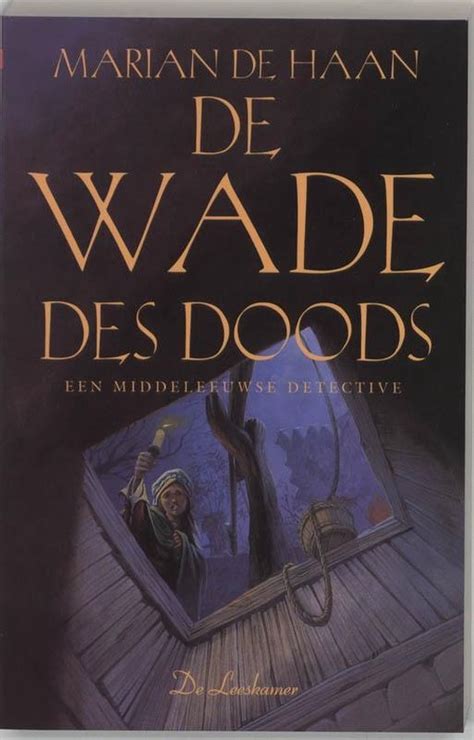 damyaen roosvelt 4 de wade des doods een middeleeuws misdaadverhaal Kindle Editon