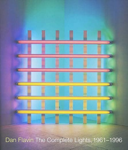 dan flavin the complete lights 1961–1996 PDF