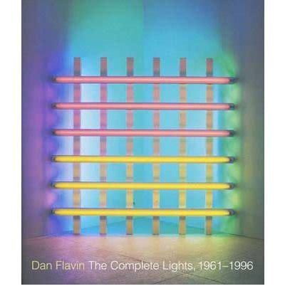 dan flavin the complete lights 1961–1996 PDF