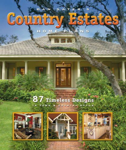 dan saters country estates home plans Kindle Editon