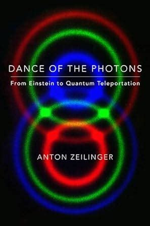 dance of the photons from einstein to quantum teleportation Doc