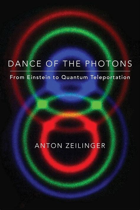 dance of the photons from einstein to quantum teleportation Doc