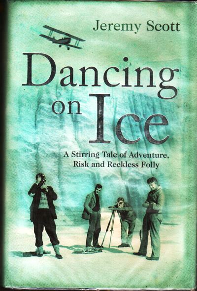 dancing on ice a stirring tale of adventure risk and reckless folly Reader