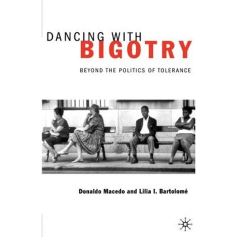 dancing with bigotry beyond the politics of tolerance Kindle Editon