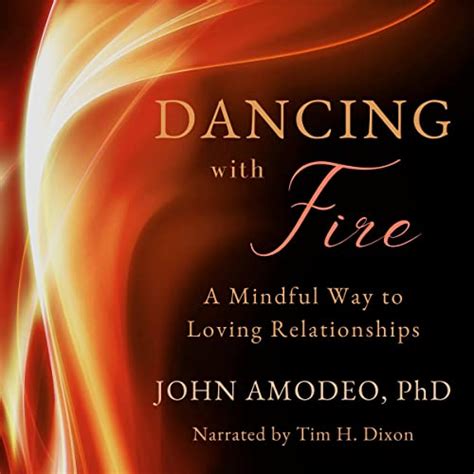 dancing with fire a mindful way to loving relationships Epub