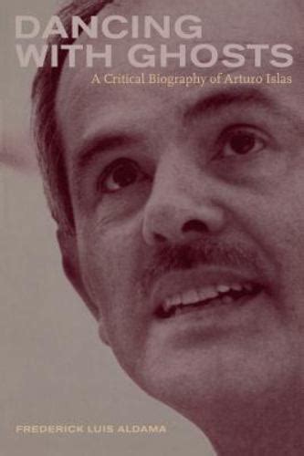 dancing with ghosts a critical biography of arturo islas Kindle Editon