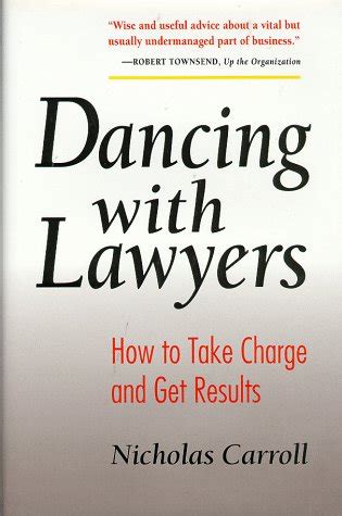 dancing with lawyers how to take charge and get results Reader