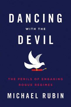 dancing with the devil the perils of engaging rogue regimes Doc