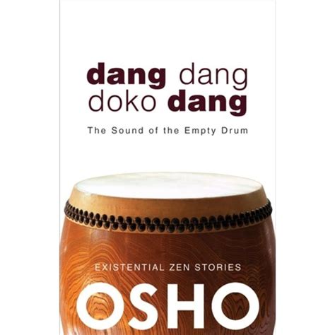 dang dang doko dang the sound of the empty drum osho classics Reader