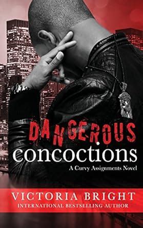 dangerous concoctions curvy assignments series volume 2 Doc