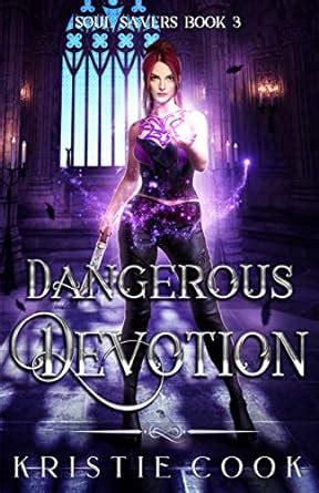 dangerous devotion soul savers book 3 PDF