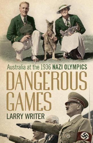 dangerous games australia at the 1936 nazi olympics Kindle Editon