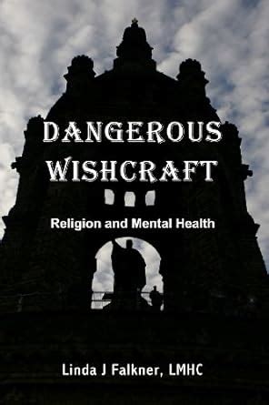 dangerous wishcraft religion and mental health Doc