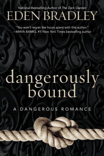 dangerously bound dangerous romance bradley Epub
