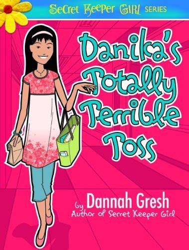 danikas totally terrible toss secret keeper girl fiction PDF