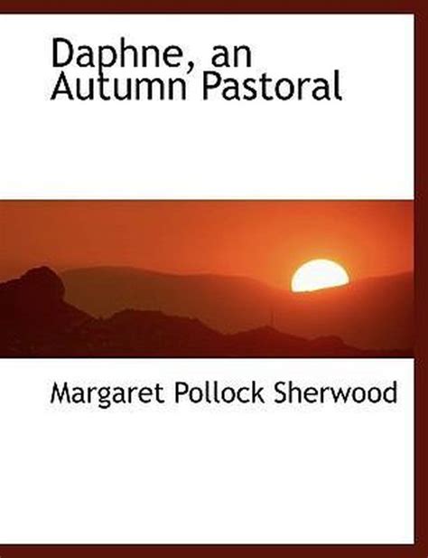 daphne autumn pastoral margaret sherwood Doc