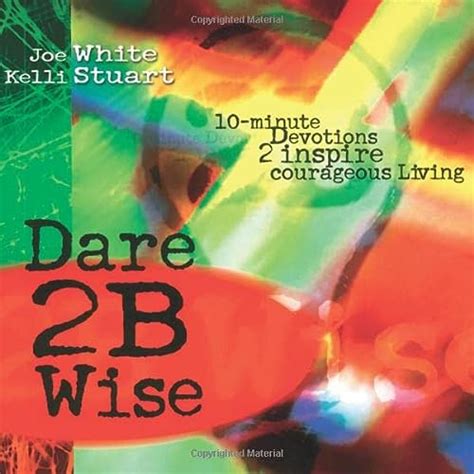 dare 2b wise 10 minute devotions 2 inspire courageous living Doc