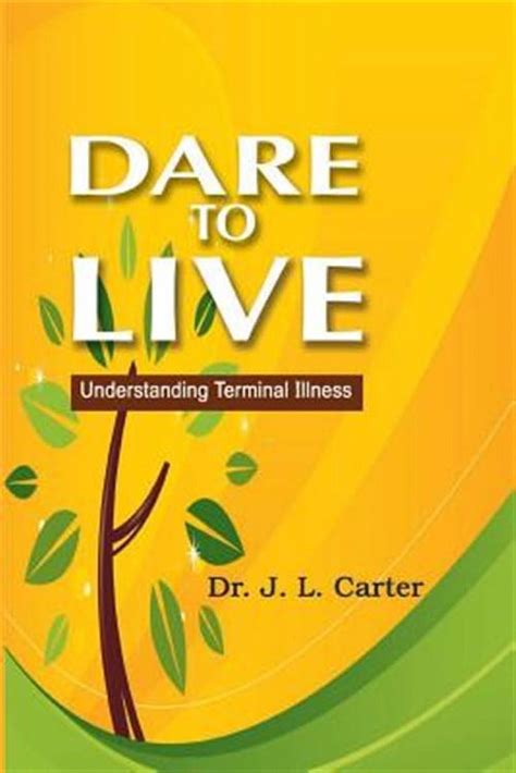 dare to live understanding terminal illness Kindle Editon