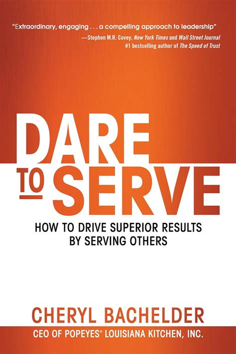 dare to serve how to drive superior results by serving others Kindle Editon