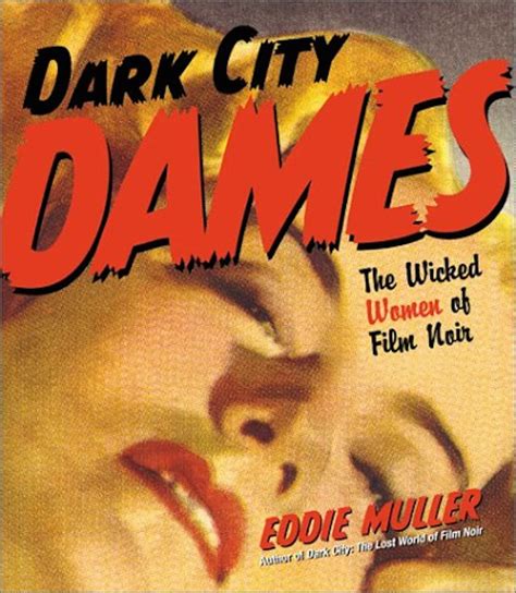 dark city dames the wicked women of film noir Epub