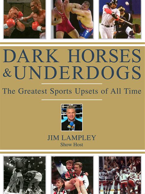 dark horses and underdogs the greatest sports upsets of all time Reader