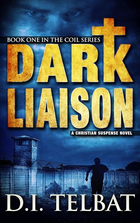 dark liaison a christian suspense novel the coil series volume 1 Kindle Editon