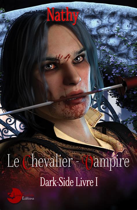 dark side chevalier vampire livre i nathy ebook Kindle Editon