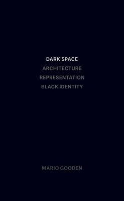 dark space architecture representation identity Reader