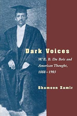 dark voices w e b du bois and american thought 1888 1903 PDF