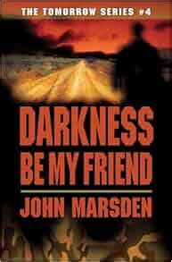 darkness be my friend the tomorrow series 4 Kindle Editon