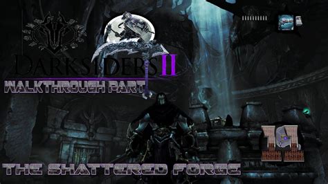 Darksiders 2 The Shattered Forge Walkthrough