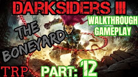 Darksiders 3 Walkthrough Bonelands