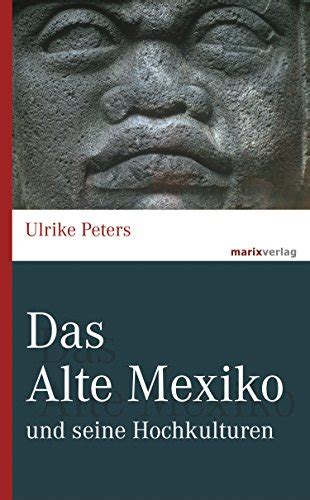 das alte mexiko hochkulturen marixwissen ebook PDF