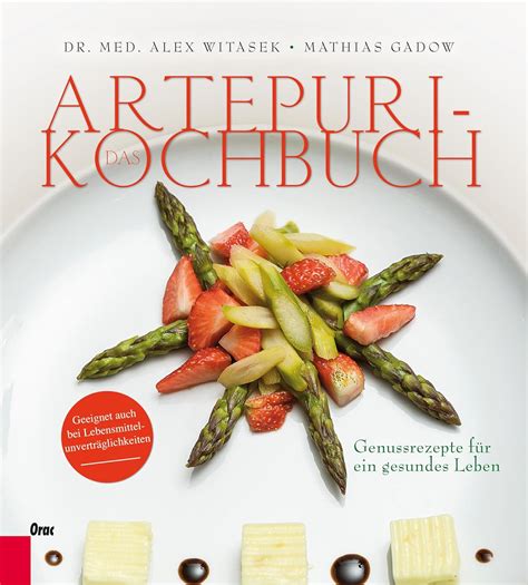 das artepurikochbuch genussrezepte fr ein gesundes leben PDF