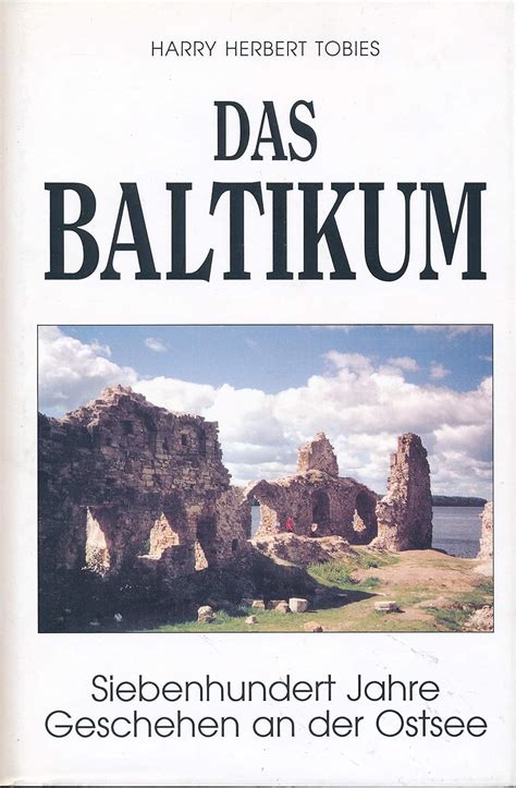 das baltikum siebenhundert jahre geschehen an der ostsee Epub