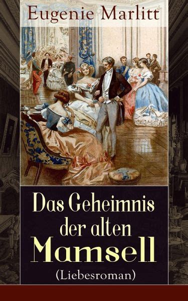 das geheimnis alten mamsell liebesroman ebook Doc